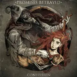 Promises Betrayed : Confession